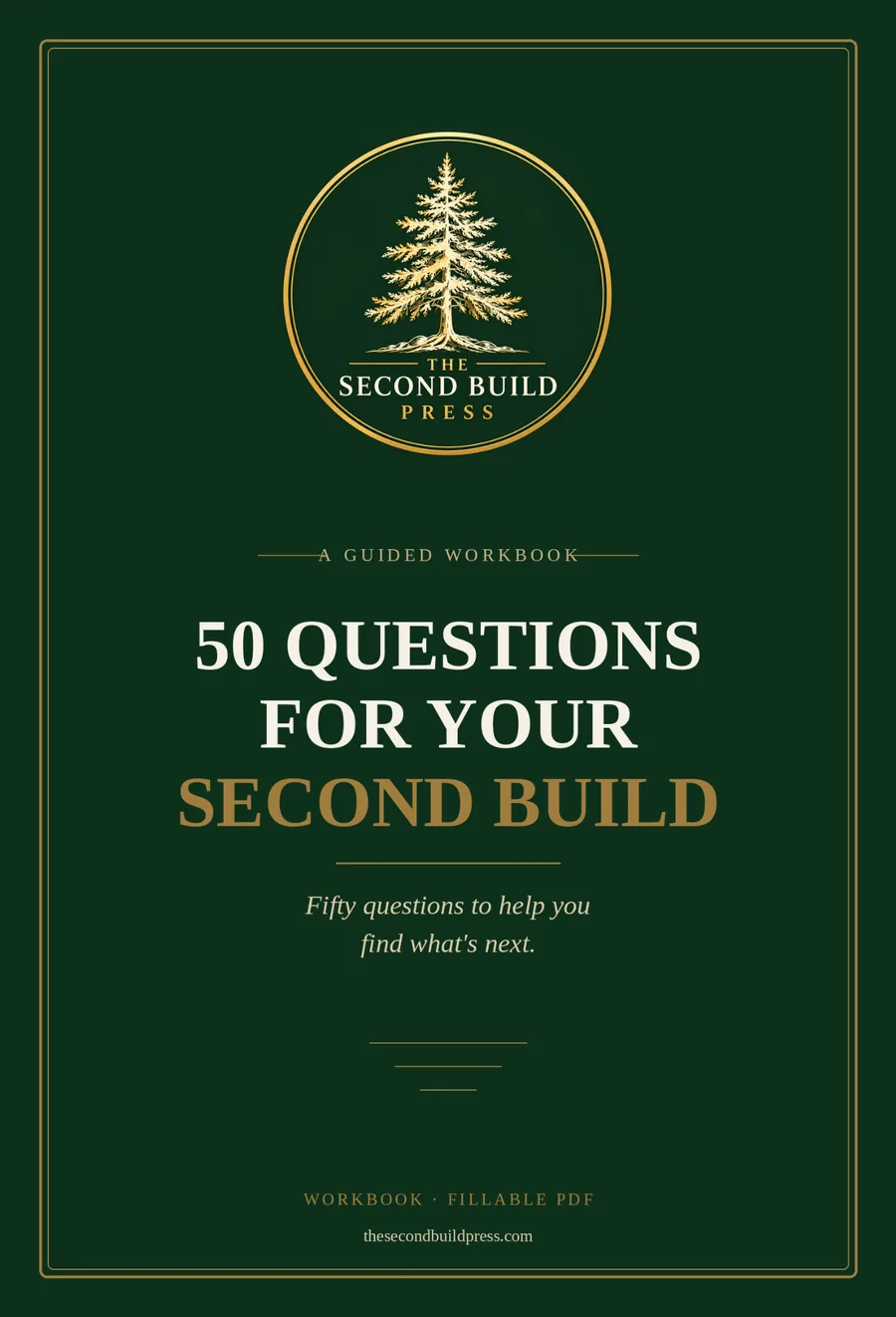50 Questions for Your Second Build — Workbook from The Second Build Press