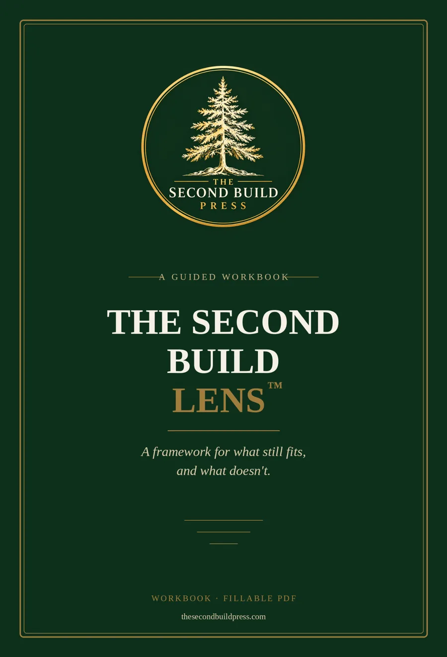 The Second Build Lens™ — Workbook from The Second Build Press