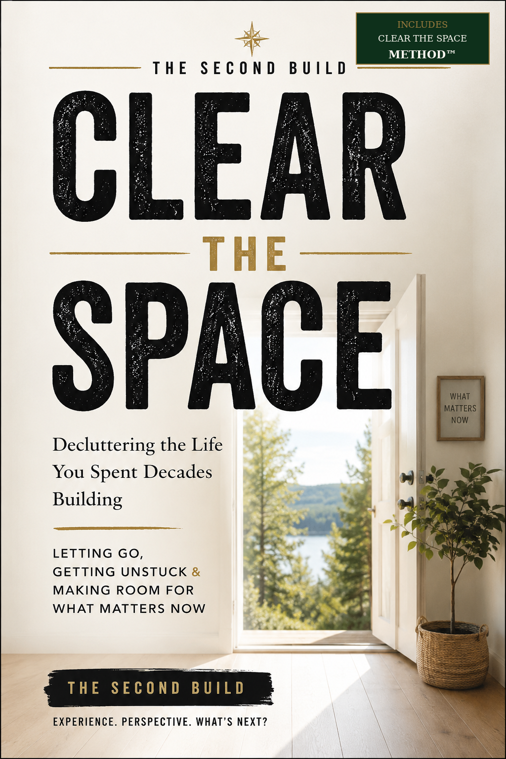 Clear the Space: Decluttering the Life You Spent Decades Building